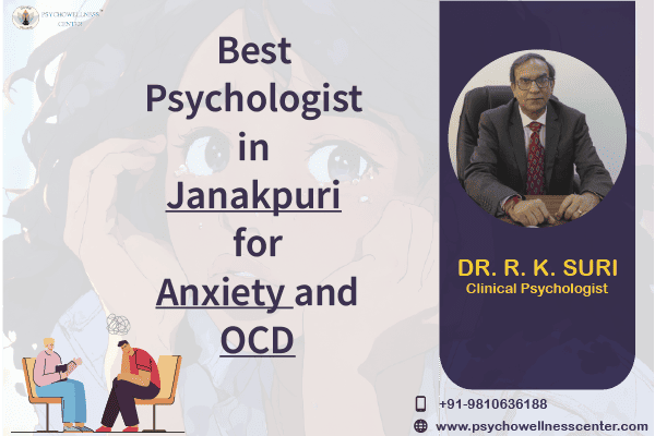 Best Psychologist in Janakpuri for Anxiety and OCD